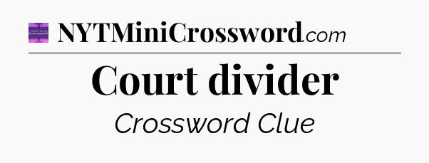 Court divider - Thomas Joseph Crossword