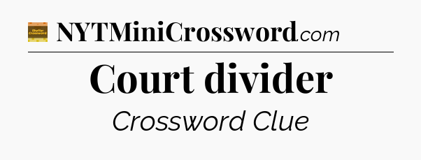 Court divider - Eugene Sheffer Crossword