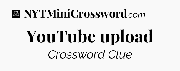 YouTube upload - LA Times Crossword