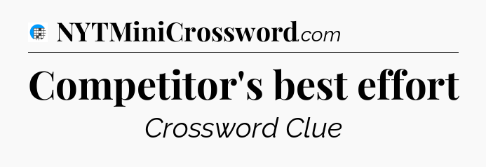 Competitor's best effort Crossword Clue
