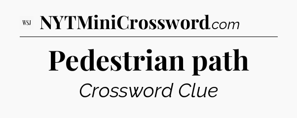Pedestrian path - WSJ Crossword