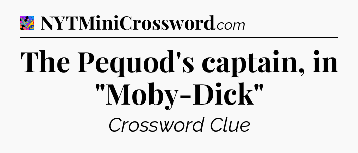 The Pequod's captain, in 