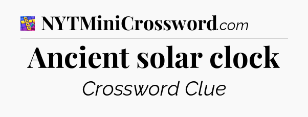 Ancient solar clock Codycross