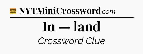 In — land - Eugene Sheffer Crossword