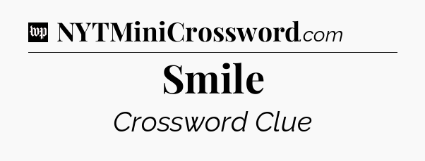 Smile Crossword Clue