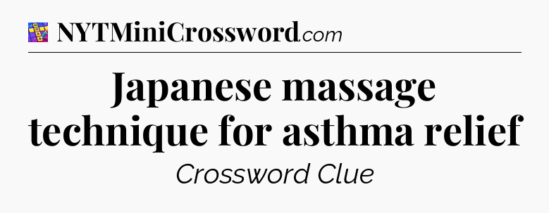 Japanese massage technique for asthma relief Codycross