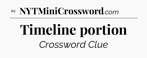 Timeline portion - WSJ Crossword