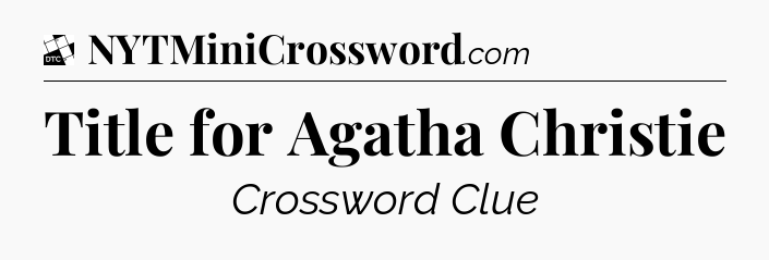 Title for Agatha Christie - Daily Themed Classic Crossword