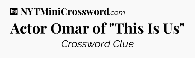 Actor Omar of 