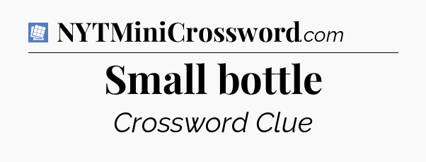 Small bottle Puzzle Page Crossword Clue