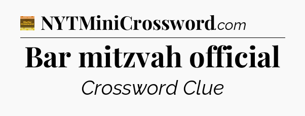 Bar mitzvah official crossword clue Eugene Sheffer