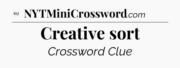 Creative sort - WSJ Crossword