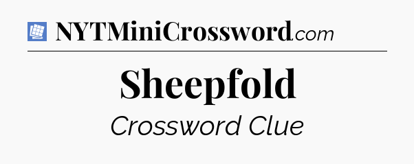 Sheepfold Puzzle Page Crossword Clue