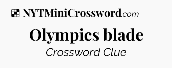 Solution: Olympics blade - NYT Crossword