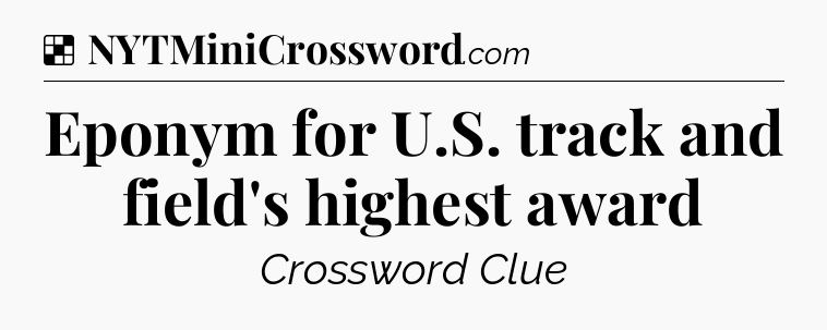 Solution: Eponym for U.S. track and field's highest award - NYT Crossword