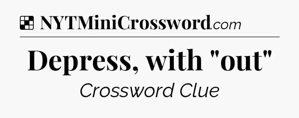 Solution: Depress, with 