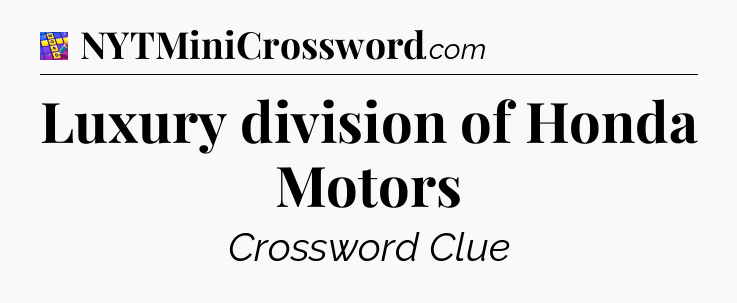 Luxury division of Honda Motors Codycross