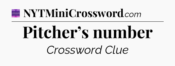 Pitcher’s number - Thomas Joseph Crossword