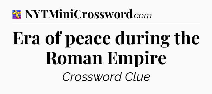 Era of peace during the Roman Empire Codycross