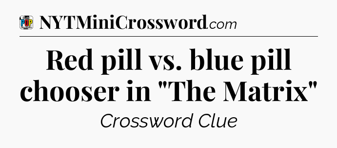 Red pill vs. blue pill chooser in 