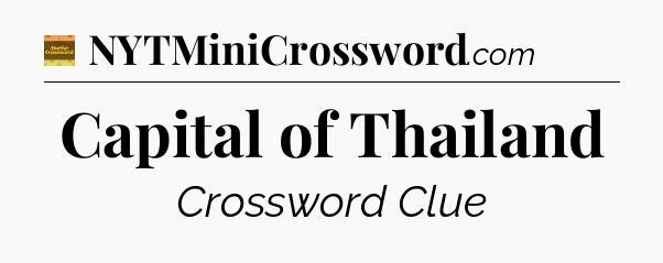 Capital of Thailand - Eugene Sheffer Crossword