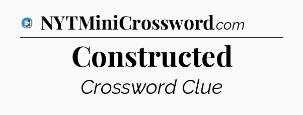 Constructed Crossword Clue