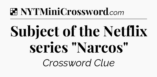 Solution: Subject of the Netflix series 