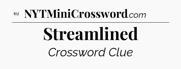 Streamlined - WSJ Crossword