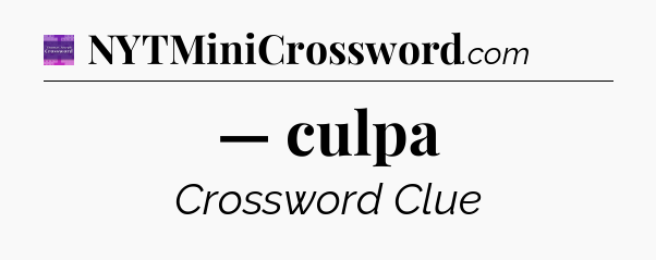 — culpa - Thomas Joseph Crossword