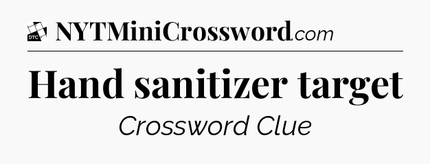 Hand sanitizer target - Daily Themed Classic Crossword