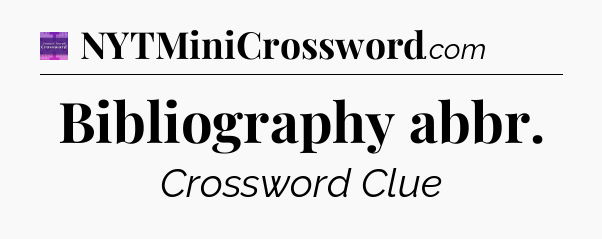 Bibliography abbr - Thomas Joseph Crossword