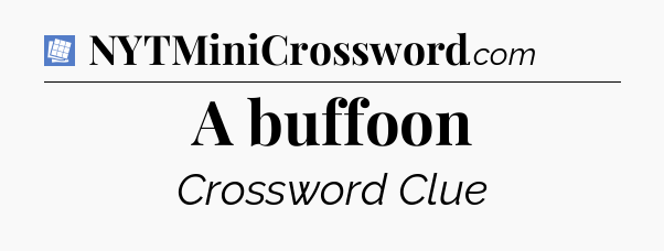 A buffoon Puzzle Page Crossword Clue