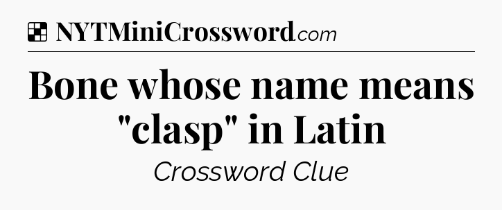 Solution: Bone whose name means 