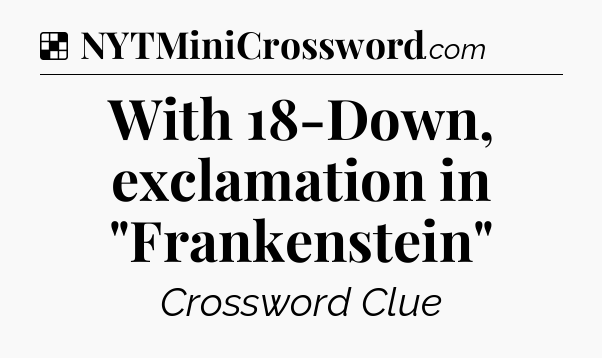 Solution: With 18-Down, exclamation in 