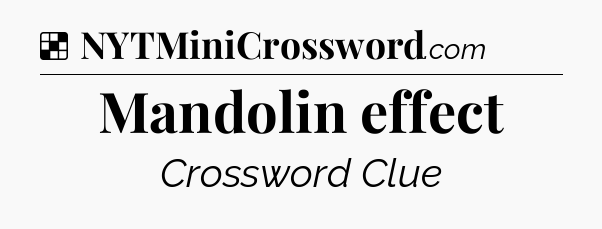 Solution: Mandolin effect - NYT Crossword