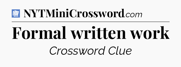 Formal written work Puzzle Page Crossword Clue