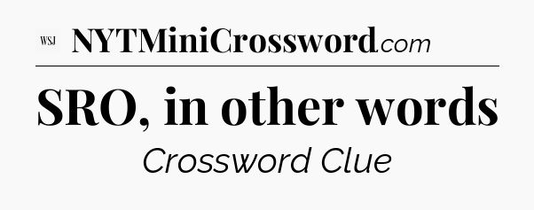 SRO, in other words - WSJ Crossword