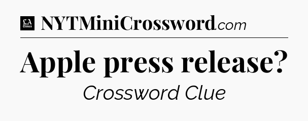 Apple press release - LA Times Crossword