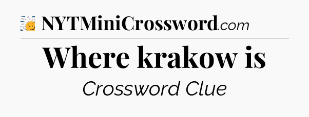 Where krakow is - 7 Little Words
