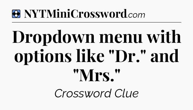 Solution: Dropdown menu with options like 