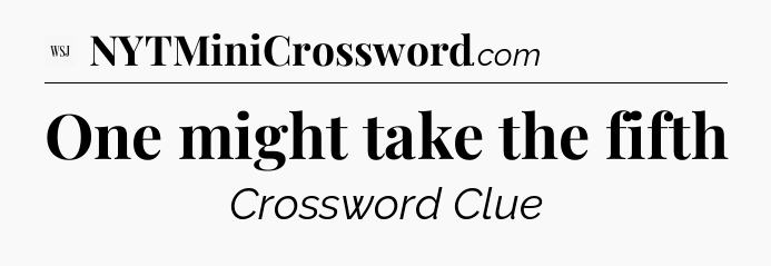 One might take the fifth - WSJ Crossword