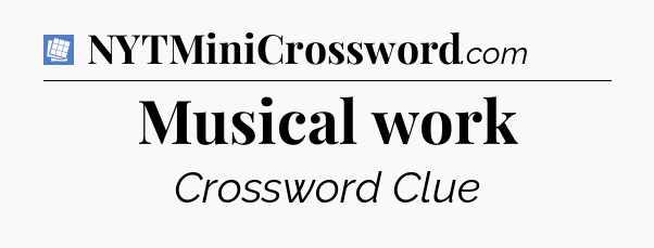 Musical work Puzzle Page Crossword Clue