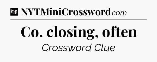 Co. closing, often Crossword Clue