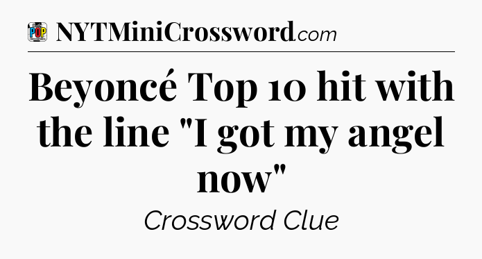 Beyoncé Top 10 hit with the line 