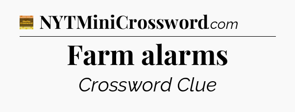 Farm alarms - Eugene Sheffer Crossword