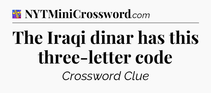 The Iraqi dinar has this three-letter code Codycross