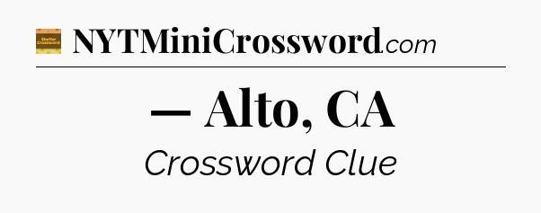 — Alto, CA - Eugene Sheffer Crossword