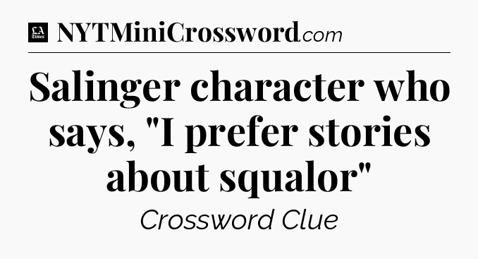 Salinger character who says, 