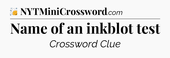 Name of an inkblot test - 7 Little Words