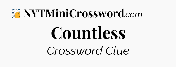 Countless - 7 Little Words